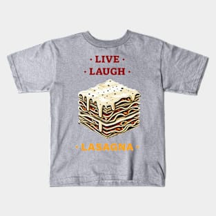 Live, Laugh & Lasagna Kids T-Shirt